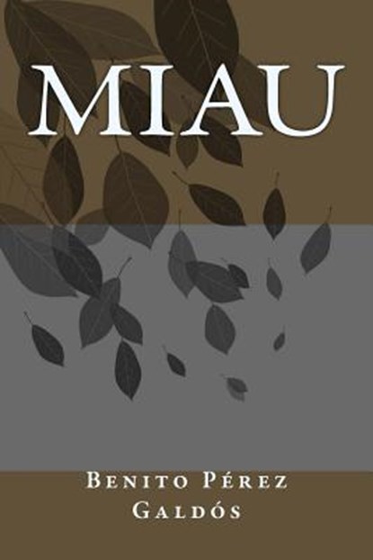 Miau, Benito Perez Galdos - Paperback - 9781985723917