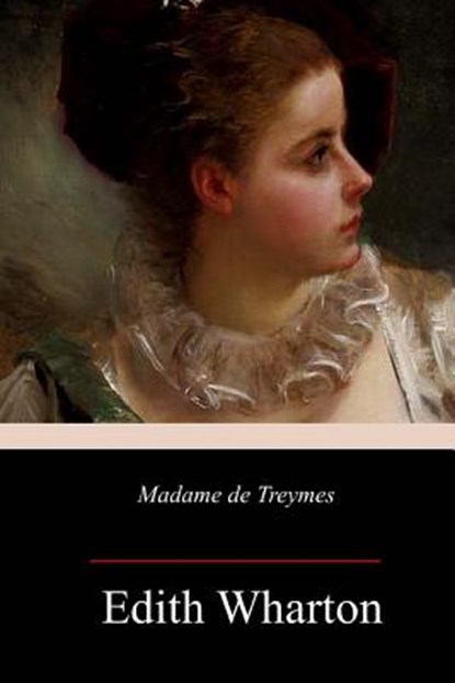 Madame de Treymes, Edith Wharton - Paperback - 9781985750838