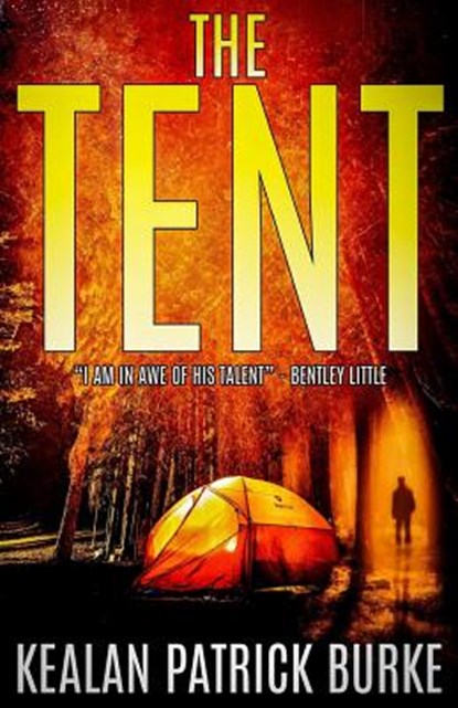 The Tent, Kealan Patrick Burke - Paperback - 9781985863781