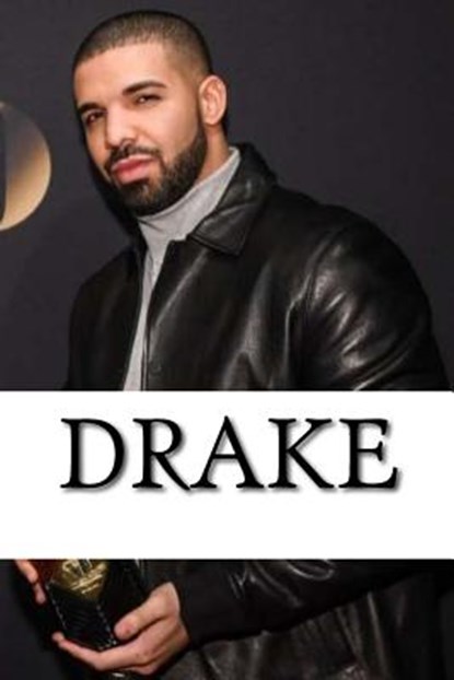 Drake: A Biography, Neil Roberts - Paperback - 9781985888593