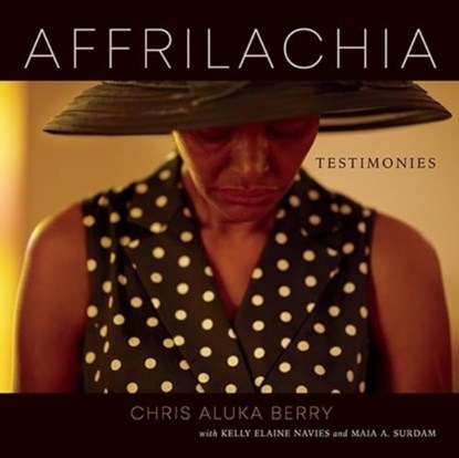 Affrilachia, Chris Aluka Berry - Gebonden - 9781985900929