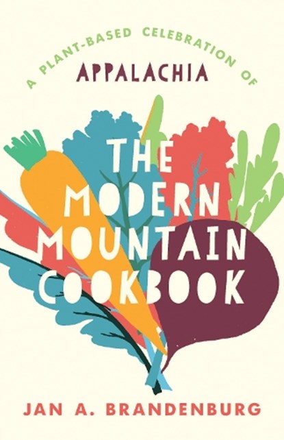 The Modern Mountain Cookbook, Jan A. Brandenburg - Gebonden - 9781985901766