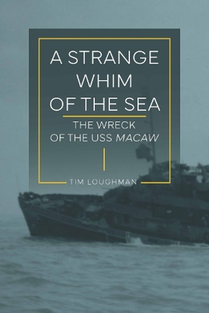 A Strange Whim of the Sea, Tim Loughman - Paperback - 9781985902299