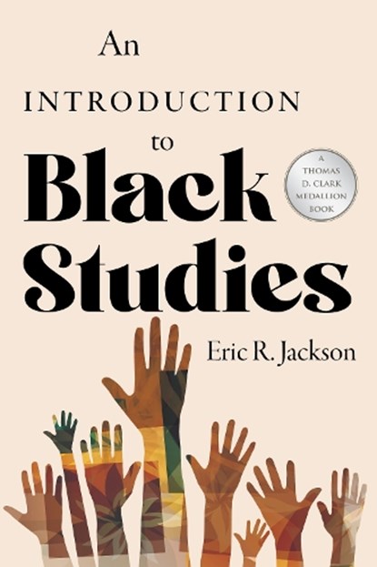 An Introduction to Black Studies, Eric R Jackson - Paperback - 9781985902794