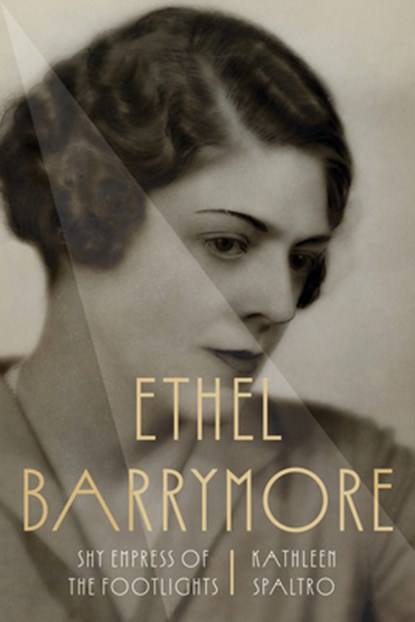 Ethel Barrymore, Kathleen Spaltro - Gebonden - 9781985903418