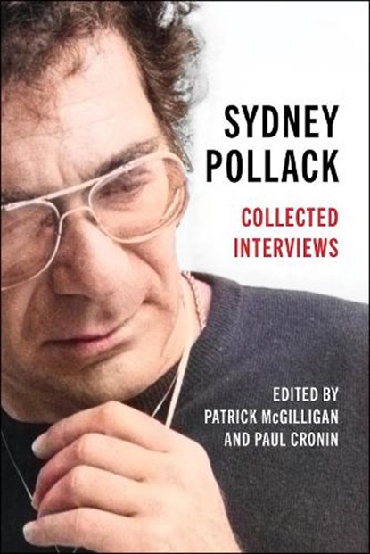 Sydney Pollack: Collected Interviews, Patrick McGilligan - Gebonden - 9781985904170