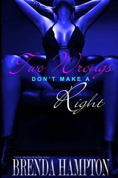 Two Wrongs Don't Make a Right, Brenda Hampton - Paperback - 9781986008716
