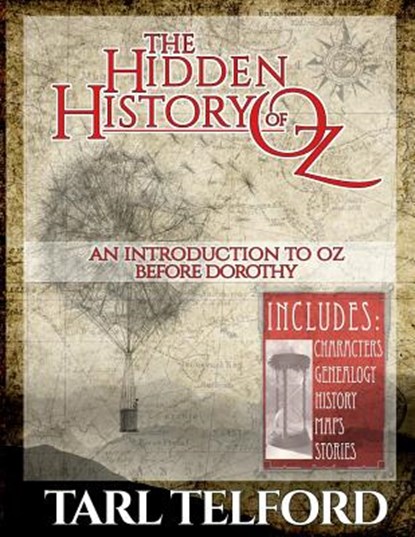 The Hidden History of Oz: An Introduction to Oz Before Dorothy, Tarl Telford - Paperback - 9781986074346