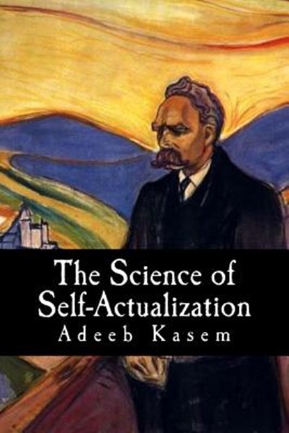 The Science of Self-Actualization, KASEM,  Adeeb - Paperback - 9781986232227