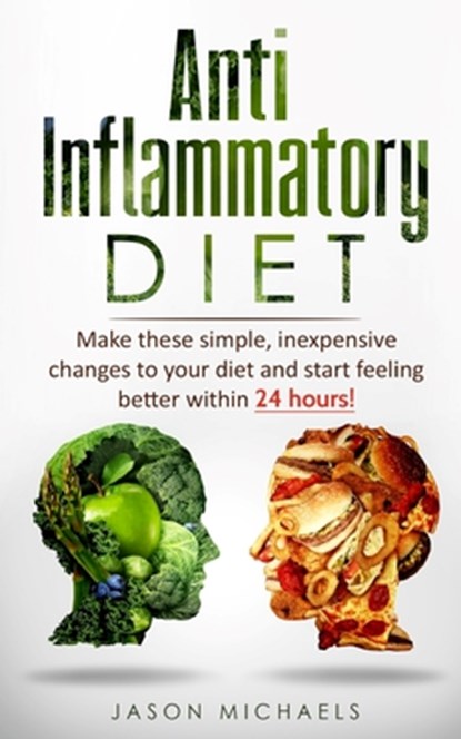 Anti-Inflammatory Diet, Jason Michaels - Paperback - 9781986304238