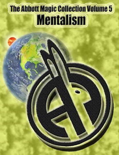 The Abbott Magic Collection Volume 5: Mentalism, Greg Bordner - Paperback - 9781986423113