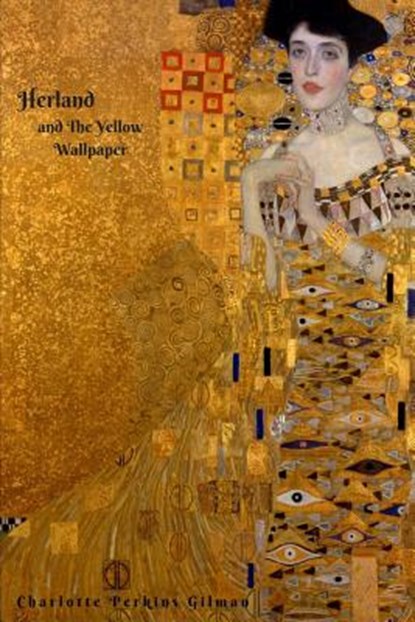 Herland and The Yellow Wallpaper, Charlotte Perkins Gilman - Paperback - 9781986471633
