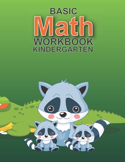 Math Kindergarten Workbook Basic: (Math Workbooks kindergarten learning books: Activity Books for Kids Ages 5 and up), I. Lover Handwriting - Paperback - 9781986500135