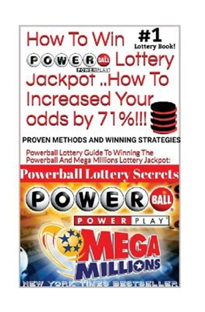 HOW TO WIN POWERBALL LOTTERY JACKPOT ..How TO Increase Your odds by 71%: Proven Methods and Secrets To Winning ... Cash 3, 4, Powerball Lottery, and M, Powerball Money Secrets - Paperback - 9781986540087