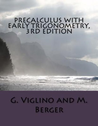 Precalculus with early trigonometry 3rd edition, M. Berger - Paperback - 9781986556514
