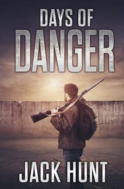 Days of Danger, Jack Hunt - Paperback - 9781986597883