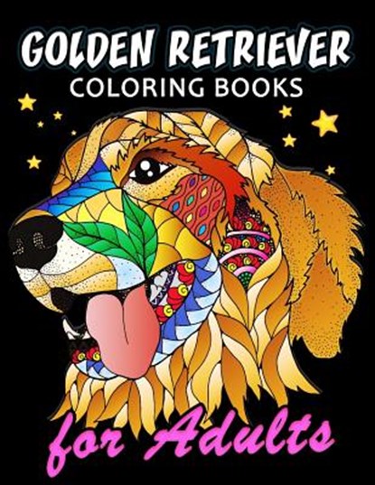 Golden Retriever Coloring Book for ADULTS: Dog and Puppy Coloring Book Easy, Fun, Beautiful Coloring Pages, Kodomo Publishing - Paperback - 9781986654913
