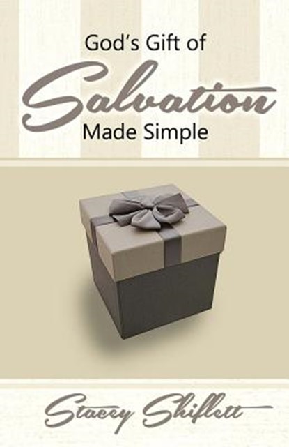 God's Gift of Salvation Made Simple, Stacey Shiflett - Paperback - 9781986696319