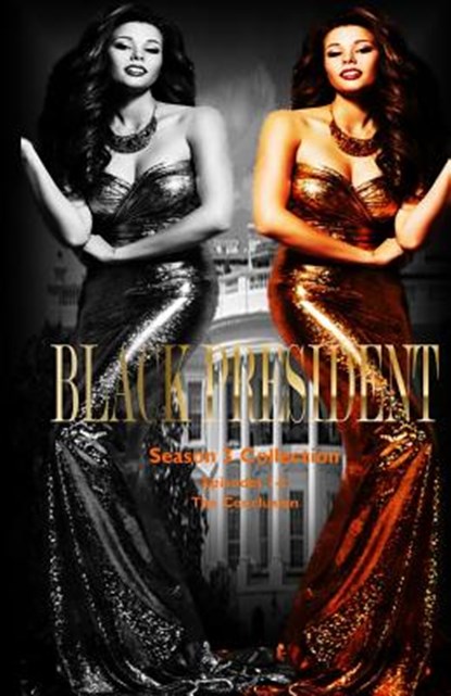 Black President Season 3 Collection: The Conclusion, Brenda Hampton - Paperback - 9781986821186