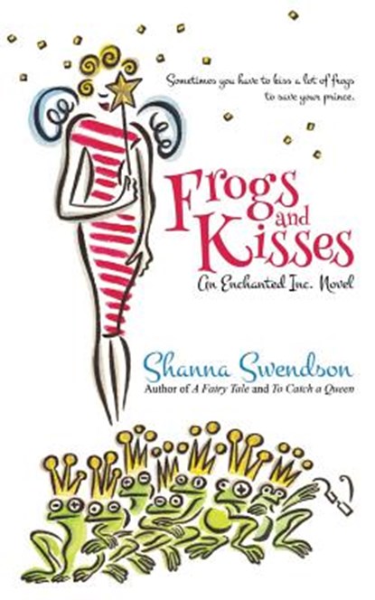 Frogs and Kisses, Shanna Swendson - Paperback - 9781986978644