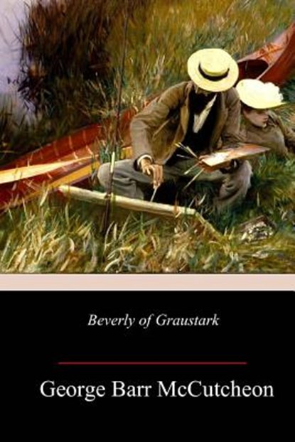 Beverly of Graustark, George Barr McCutcheon - Paperback - 9781987400434