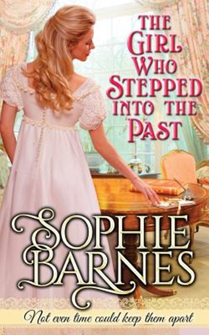 The Girl Who Stepped Into The Past, Sophie Barnes - Paperback - 9781987415179