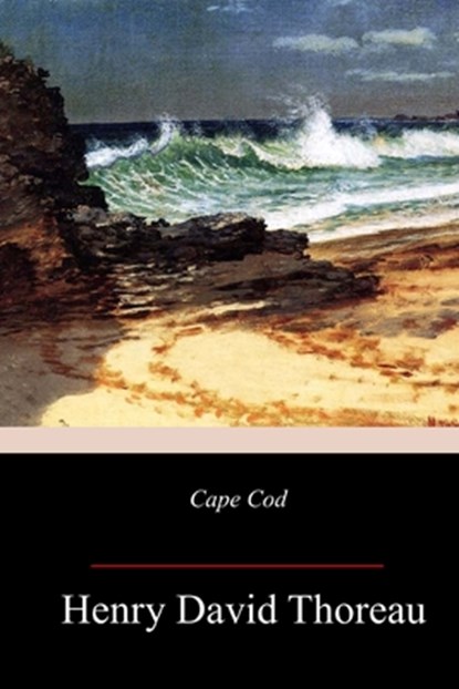 Cape Cod, Henry David Thoreau - Paperback - 9781987480719