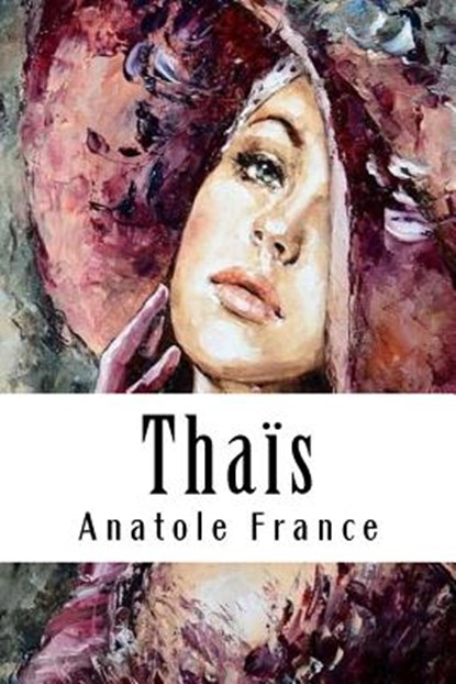 Thaïs, Anatole France - Paperback - 9781987497489