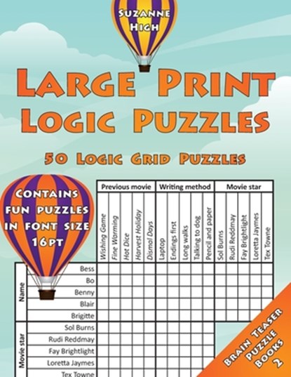 Large Print Logic Puzzles: 50 Logic Grid Puzzles: Contains fun puzzles in font size 16pt, Suzanne High - Paperback - 9781987553253