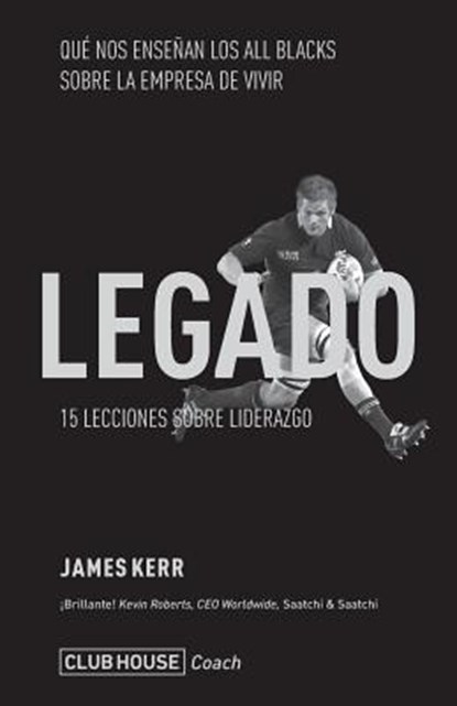 Legado: 15 Lecciones sobre liderazgo, James Kerr - Paperback - 9781987601459
