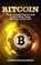 Bitcoin: A Complete Beginners Guide to Bitcoin Mining, Trading, Blockchains, And the Future, Crypto Tech Academy - Paperback - 9781987727807