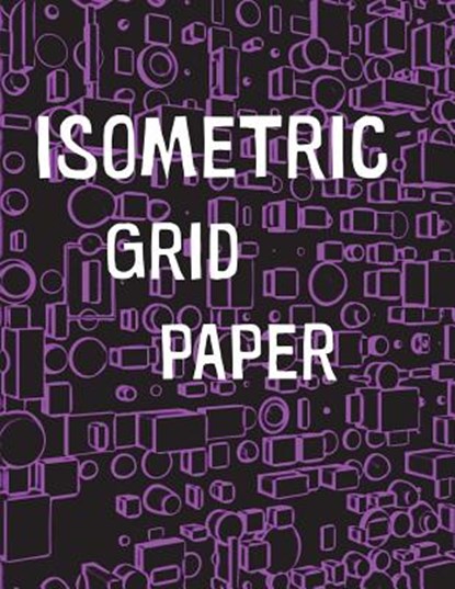Isometric Grid Paper: 1/4" isometric graph paper, 8 1/2 x 11 inches, 200 pages, Pow Books - Paperback - 9781987738599