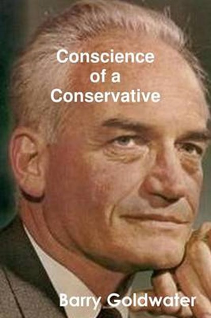 Conscience of a Conservative, GOLDWATER,  Barry - Paperback - 9781987817522