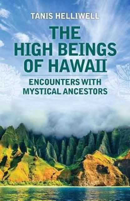 The High Beings of Hawaii, HELLIWELL,  Tanis - Paperback - 9781987831146