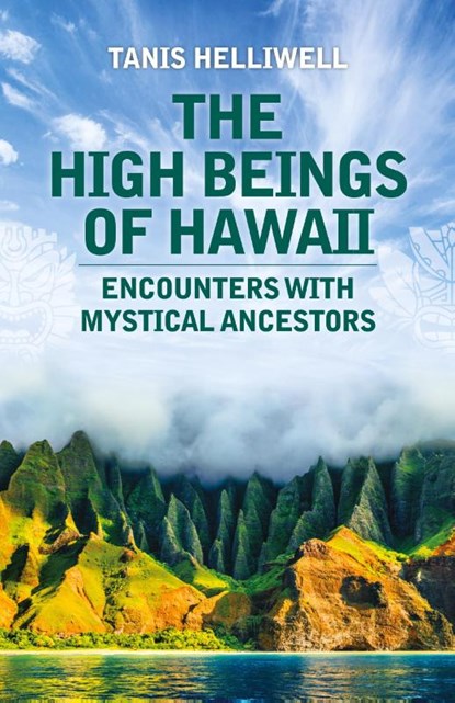 The High Beings of Hawaii, Tanis Helliwell - Paperback - 9781987831153