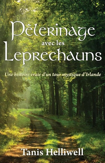 Pe&#768;lerinage avec les Leprechauns, Tanis A Helliwell - Paperback - 9781987831283