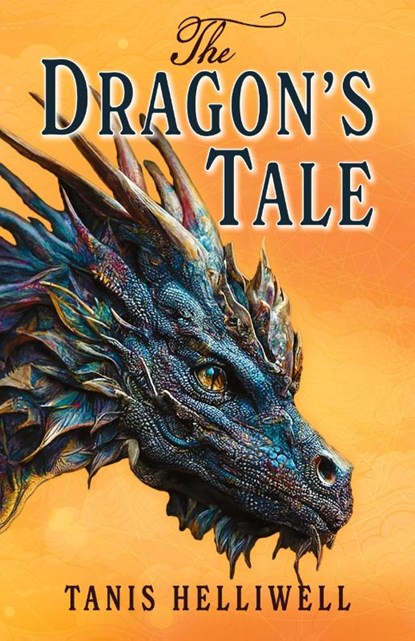 The Dragon's Tale, Tanis Helliwell - Paperback - 9781987831481