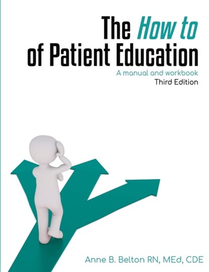 The How To of Patient Education, Anne Belton - Paperback - 9781987857979