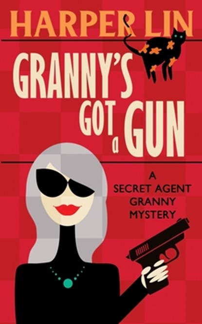 Granny's Got a Gun, Harper Lin - Paperback - 9781987859454