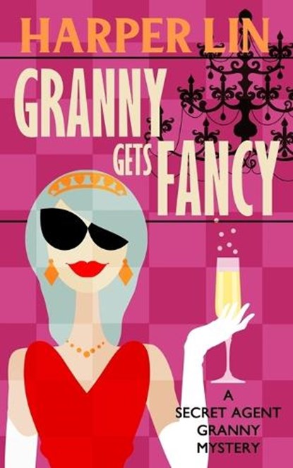 Granny Gets Fancy, Harper Lin - Paperback - 9781987859676