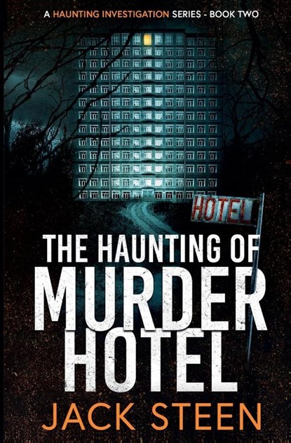 The Haunting of Murder Hotel, Jack Steen - Paperback - 9781987877984