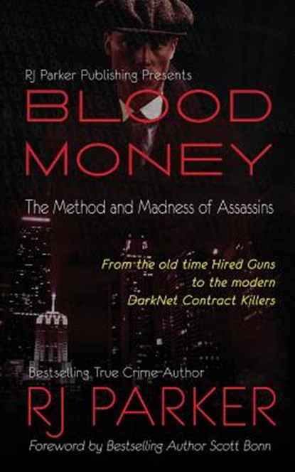 Blood Money: The Method and Madness of Assassins, Scott Bonn Phd - Paperback - 9781987902341