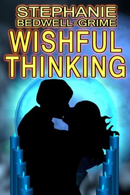 Wishful Thinking, Stephanie Bedwell-Grime - Ebook - 9781987927191