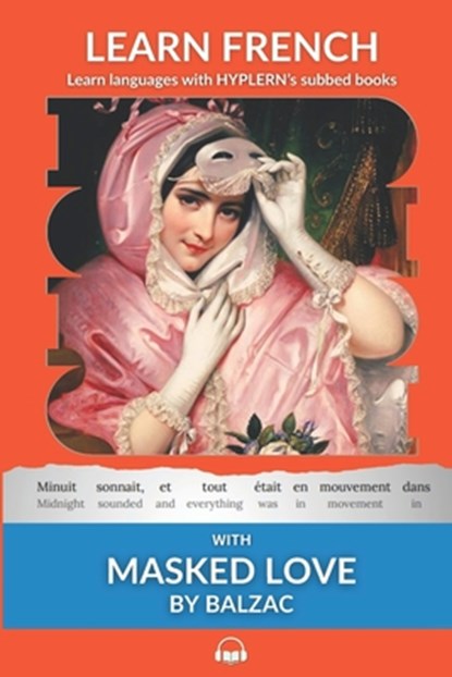 Learn French with Masked Love by Balzac: Interlinear French to English, Honoré de Balzac - Paperback - 9781987949735