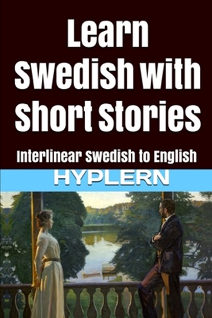 Learn Swedish with Short Stories: Interlinear Swedish to English, Bermuda Word Hyplern - Paperback - 9781987949841
