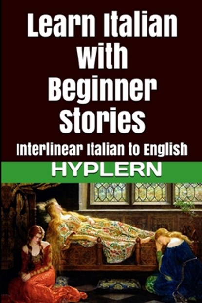 Learn Italian with Beginner Stories: Interlinear Italian to English, Bermuda Word Hyplern - Paperback - 9781987949865