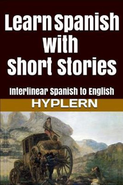 Learn Spanish with Short Stories: Interlinear Spanish to English, Bermuda Word Hyplern - Paperback - 9781987949933