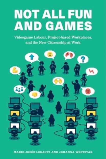 Not All Fun and Games, Marie-Josee Legault ; Johanna Weststar - Paperback - 9781988111490