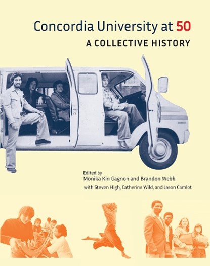 Concordia University at 50, Monika Kin Gagnon ; Brandon Webb - Paperback - 9781988111575