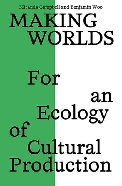 Making Worlds, Miranda Campbell ; Benjamin Woo - Paperback - 9781988111971